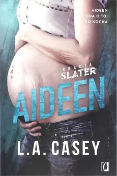 Bracia Slater. Aideen - L.A CASEY