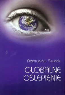 Globalne oślepienie - Outlet - Przemysław Siwacki