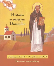 Historia o świętym Dominiku - Praca zbiorowa