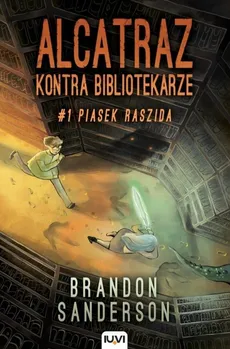 Alcatraz kontra bibliotekarze tom 1. Piasek Raszida - Brandon Sanderson