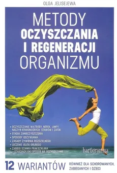 Metody oczyszczania i regeneracji organizmu - Outlet - Olga Jelisejewa
