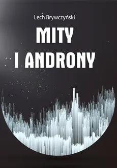 Mity i androny - Outlet - Lech Brywczyński