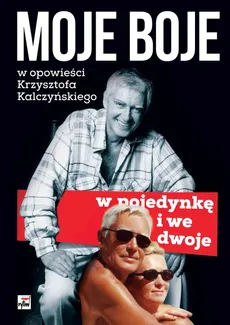 Moje boje w pojedynkę i we dwoje - Outlet - Krzysztof Kalczyński