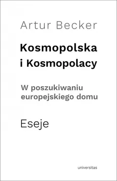 Kosmopolska i kosmopolacy - Outlet - Artur Becker