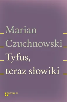Tyfus, teraz słowiki - Marian Czuchnowski