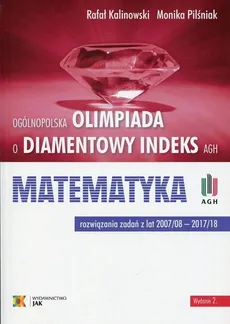 Matematyka. Ogólnopolska Olimpiada o diamentowy indeks AGH - Rafał Kalinowski