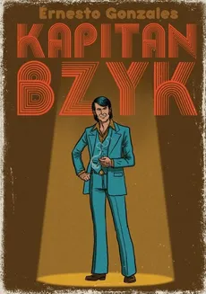 Kapitan Bzyk - Ernesto Gonzales
