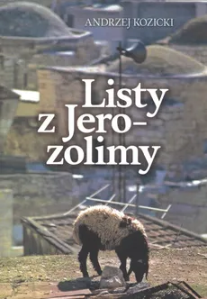 Listy z Jerozolimy - Andrzej Kozicki