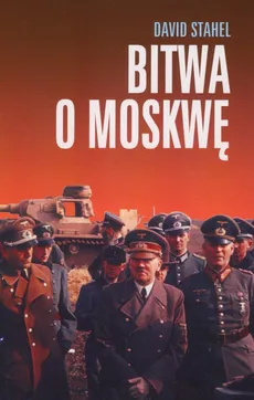 Bitwa o Moskwę - Outlet - David Stahel