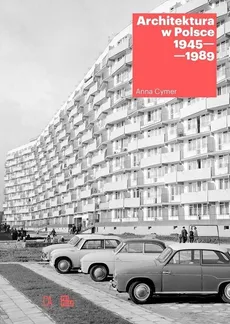 Architektura w Polsce 1945-1989 - Outlet - Anna Cymer