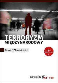 Terroryzm międzynarodowy - Aleksandrowicz Tomasz R.