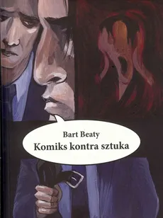 Komiks kontra sztuka - Outlet - Bart Beaty