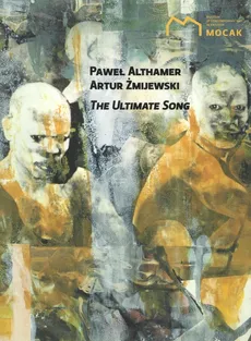 The ultimate song - Paweł Althamer, Żmijewski Artur