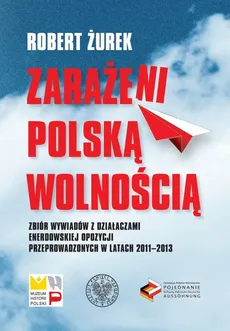 Zarażeni polską wolnością - Outlet - Robert Żurek