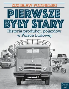Pierwsze były Stary - Outlet - Zdzisław Podbielski