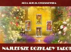 Najlepsze rozkłady Tarota - Outlet - Chrzanowska Alla Alicja