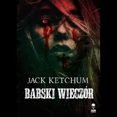 Babski Wieczór - Jack Ketchum