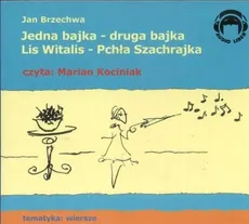 Jedna bajka - druga bajka Lis Witalis - Pchła Szachrajka - Jan Brzechwa