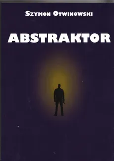 Abstraktor - Szymon Otwinowski