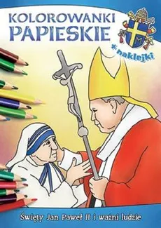 Kolorowanki papieskie Święty Jan Paweł II i ważni ludzie - Ireneusz Korpyś, Anna Wiśnicka