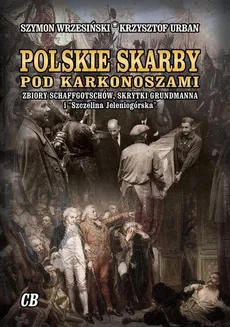 Polskie skarby pod Karkonoszami - Krzysztof Urban, Szymoni Wrzesińsk