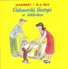 Ciekawski George w bibliotece - Outlet - Margaret, H.A. Rey