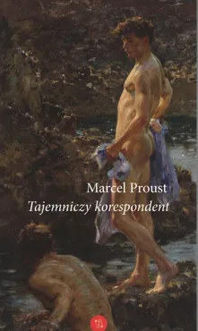 Tajemniczy korespondent - Marcel Proust