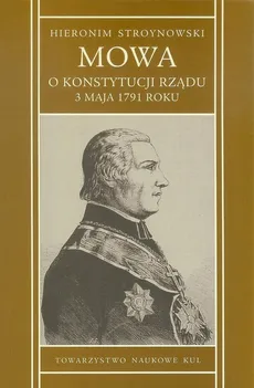 Mowa o konstytucji rządu 3 maja 1791 r - Outlet - Hieronim Stroynowski