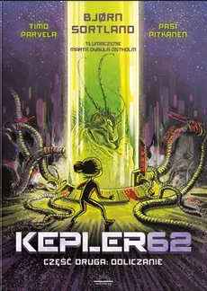 Kepler62 Część druga Odliczanie - Timo Parvela, Bjorn Sortland