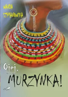 Ojej Murzynka! - Outlet - Wanda Szymanowska