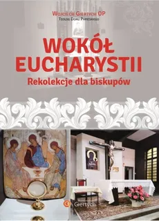 Wokół Eucharystii - Wojciech Giertych