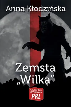 Zemsta Wilka - Anna Kłodzinska
