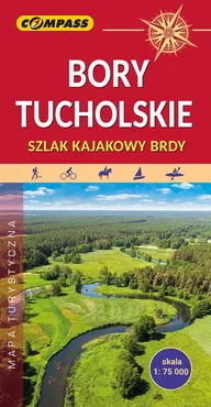 Bory Tucholskie Szlak kajakowy Brdy Mapa turystyczna 1:75 000