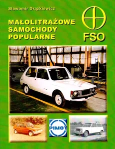 Małolitrażowe samochody popularne FSO - Sławomir Drążkiewicz