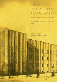 Studia z Architektury Nowoczesnej 7 - Joanna Kucharzewska
