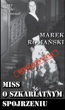 Miss o szkarłatnym spojrzeniu - Marek Romański