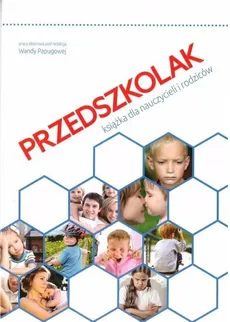Przedszkolak książka dla nauczycieli i rodziców - Wanda Papugowa