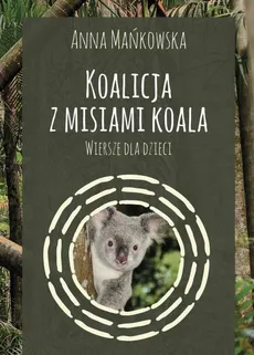 Koalicja z misiami koala - Anna Mańkowska