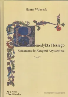 Benedykta Hessego Komentarz do Kategorii Arystotelesa Część 1 - Outlet - Hanna Wojtczak