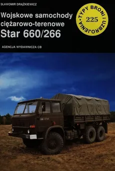 Wojskowe samochody ciężarowo-terenowe Star 660/266 - Outlet - Sławomir Drążkiewicz