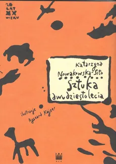 Sztuka dwudziestolecia - Katarzyna Nowakowska-Sito
