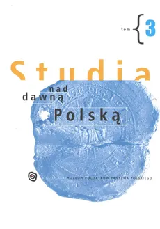 Studia nad dawną Polską Tom 3 - Outlet