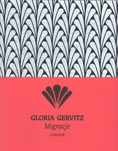 Migracje - Gloria Gervitz