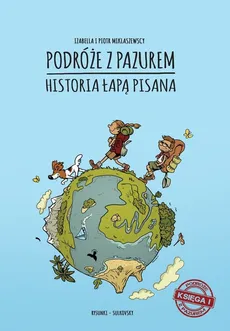 Podróże z pazurem - Izabella Miklaszewska, Piotr Miklaszewski