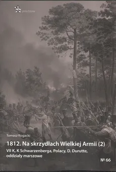 1812 Na skrzydłach Wielkiej Armii 2 - Tomasz Rogacki