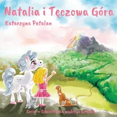 Natalia i tęczowa góra - Katarzyna Patalan