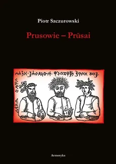 Prusowie - Prusai - Outlet - Piotr Szczurowski