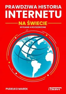 Prawdziwa historia Internetu na świecie - Outlet - Marek Pudełko