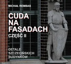 Cuda na fasadach Część 2 - Outlet - Michał Rembas