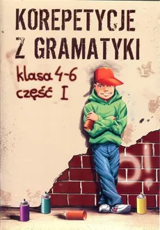 Korepetycje z gramatyki 4 - 6 Część 1 - Outlet - Wiesława Zaręba